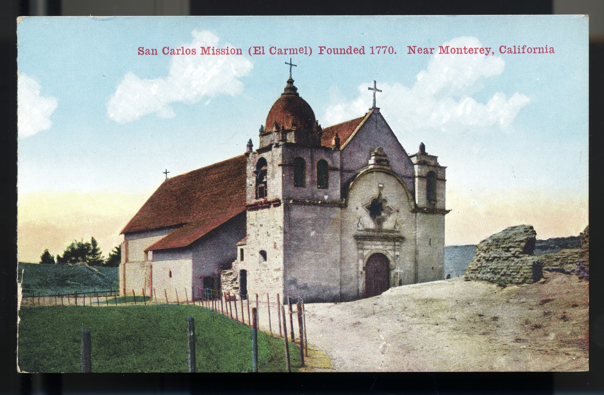 Postcard 08 – San Carlos Mission (El Carmel), Founded 1770. Near Monterey, California. Van Ornum Colorprint Company. 1908-1921. NMAH 1986.0639.0477.