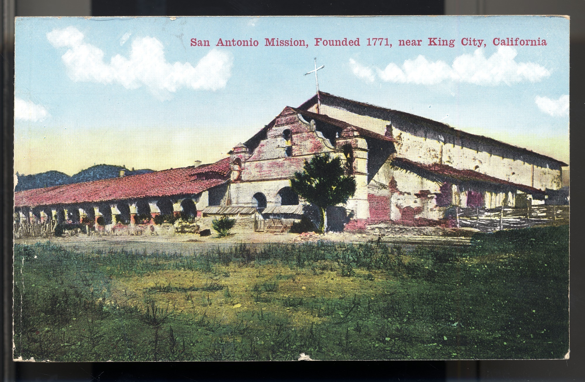 Postcard 12 – San Antonio Mission, Founded 1771, near King City, California. Van Ornum Colorprint Company. 1908-1921. NMAH 1986.0639.0485.