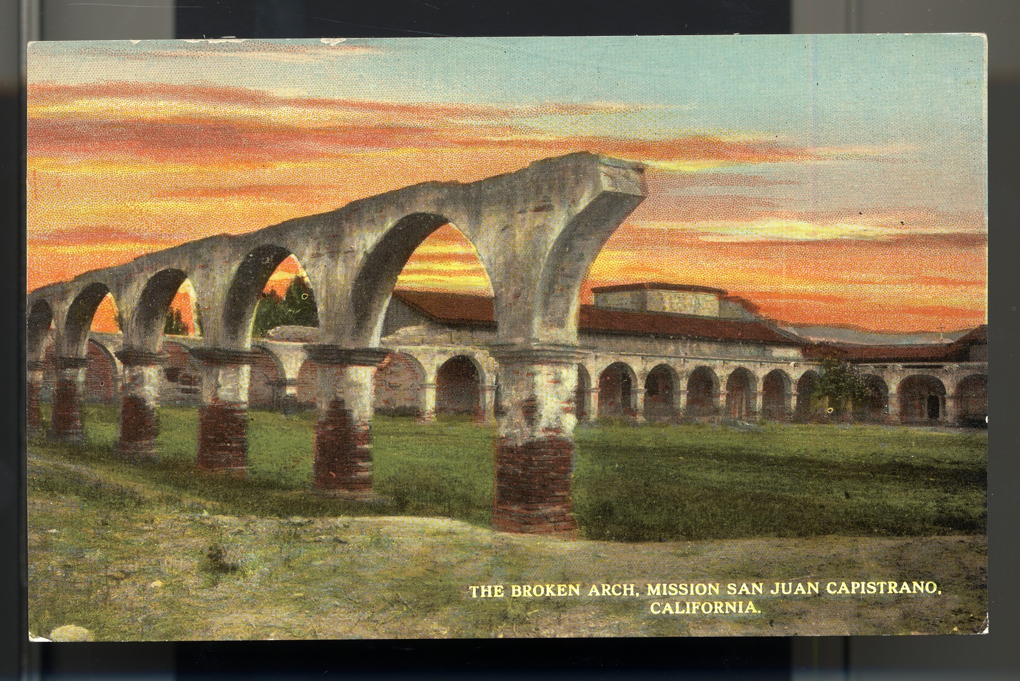 Postcard 27 – The Broken Arch, Mission San Juan Capistrano, California. Eno & Matteson. Curt Teich Company. ca 1915. NMAH 1986.0639.0600.