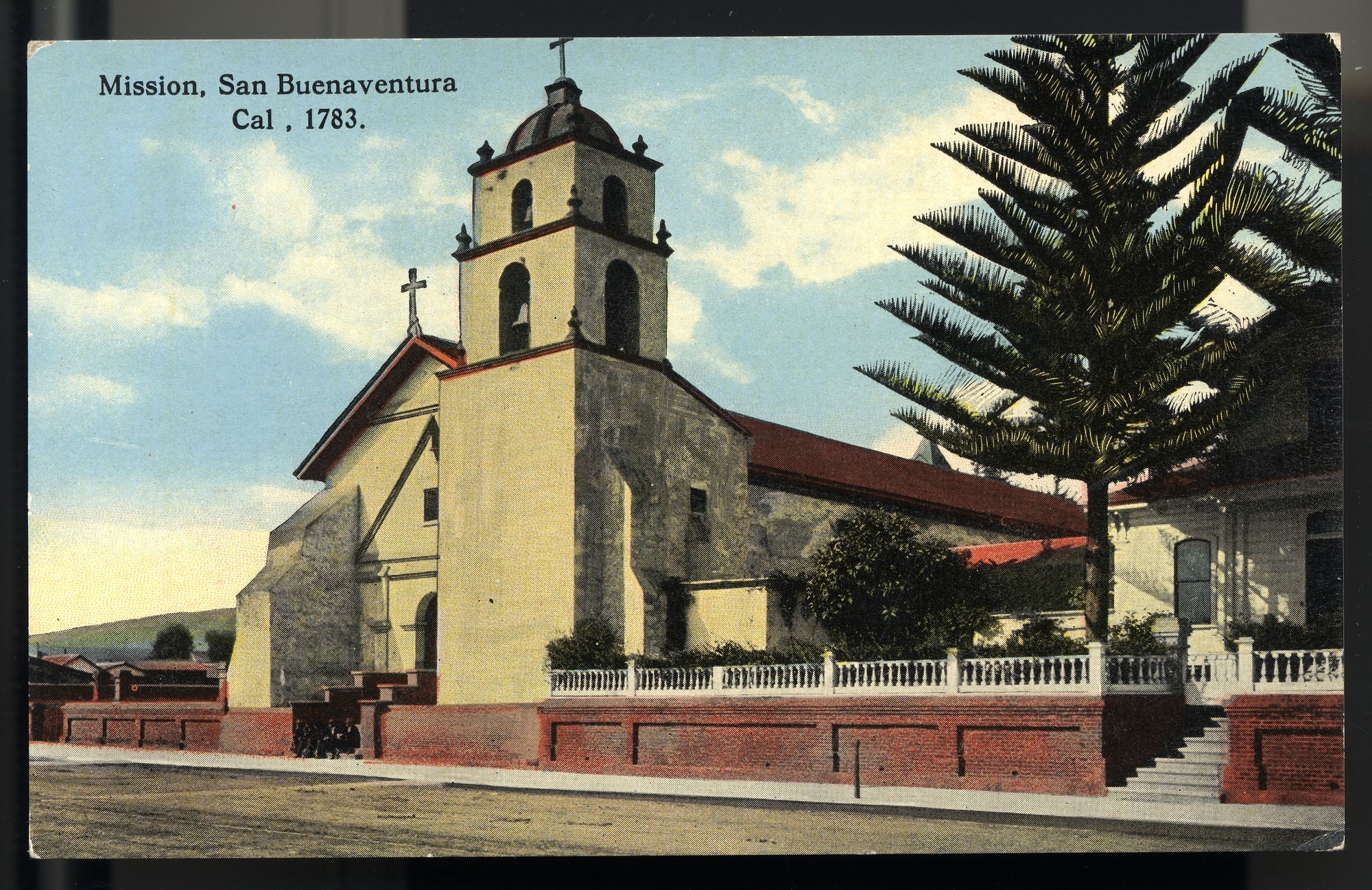 Postcard 31 – Mission, San Buenaventura, Cal, 1783. I. L. Eno Company. Curt Teich Company. ca 1908. NMAH 1986.0639.0349.