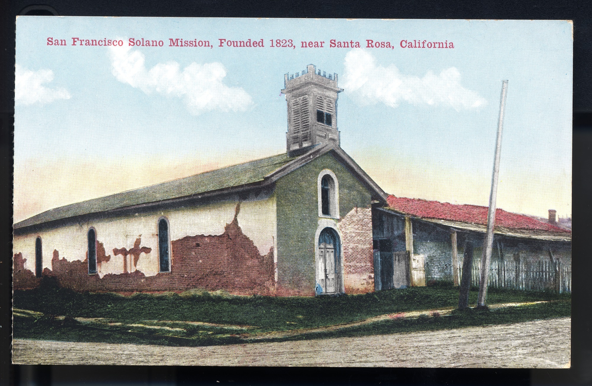 Postcard 64 – San Francisco Solano Mission, Founded 1823, near Santa Rosa, California. Van Ornum Colorprint Company. 1908-1921. NMAH 1986.0639.0479.