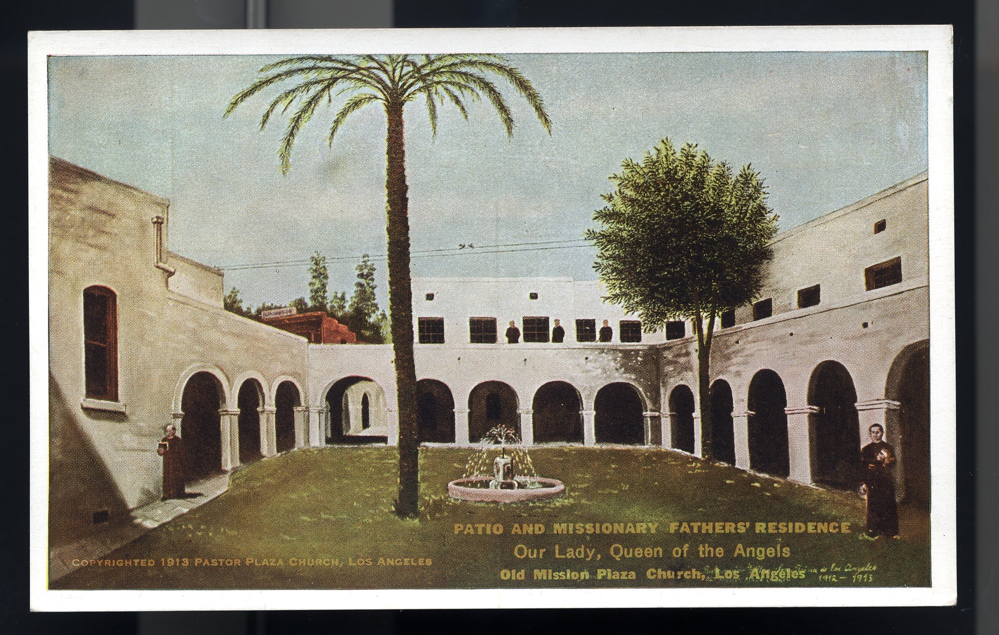 Postcard 67 – Patio and Missionary Fathers' Residence, Our Lady, Queen of the Angels, Old Mission Plaza Church, Los Angeles. George Rice & Sons. ca 1913. NMAH 1986.0639.0679.